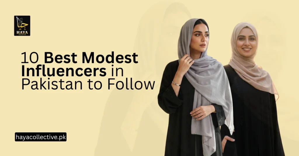 10 Best Modest Influencers in Pakistan to Follow